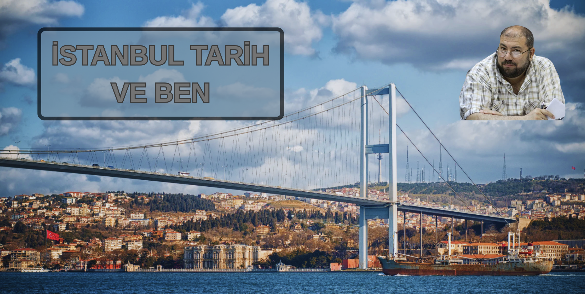i̇stanbul tari̇h ve ben